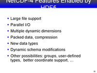 NetCDF-4 Features Enabled by HDF5