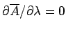 $ \partial \overline{A}/\partial\lambda = 0$