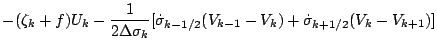 $\displaystyle - ( \zeta_k + f ) U_k
- \frac{1}{2 \Delta \sigma_k}
[ \dot{\sigma}_{k-1/2} ( V_{k-1} - V_k )
+ \dot{\sigma}_{k+1/2} ( V_k - V_{k+1} ) ]$