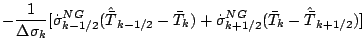 $\displaystyle - \frac{1}{\Delta \sigma_{k}}
[ \dot{\sigma}^{NG}_{k-1/2} ( \hat{...
...{T}_{k} )
+ \dot{\sigma}^{NG}_{k+1/2} ( \bar{T}_{k}
- \hat{\bar{T}}_{k+1/2} ) ]$