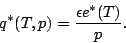 \begin{displaymath}
q^*(T,p) = \frac{\epsilon e^*(T)}{p} .
\end{displaymath}