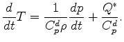 $\displaystyle \DD{}{t} T = \frac{1}{C_p^d \rho} \DD{p}{t} + \frac{Q^*}{C_p^d}.$