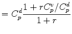$\displaystyle = C_p^d \frac{ 1+rC_p^v/C_p^d}{1+r}$