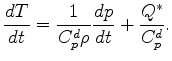$\displaystyle \DD{T}{t} = \frac{1}{C_p^d \rho} \DD{p}{t} + \frac{Q^*}{C_p^d}.$
