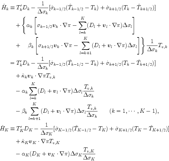 \begin{align*}\begin{split}\hat{H}_k & \equiv T_k' D_k - \frac{1}{\Delta \sigma_...
...la \pi ) \Delta \sigma_K \frac{T_{v,K}}{\Delta \sigma_K} \end{split}\end{align*}