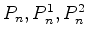 $ P_n,P_n^1,P_n^2$