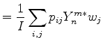 $\displaystyle = \frac{1}{I} \sum_{i,j} p_{ij} Y_n^{m*} w_j$