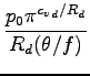 $\displaystyle \frac{p_{0} \pi^{{c_{v}}_{d}/R_{d}}}{R_{d} (\theta/f)}$