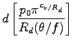 $\displaystyle d \left[
\frac{p_{0} \pi^{c_{v/R_{d}}}}{R_{d} (\theta/f)}
\right]$
