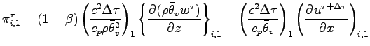 $\displaystyle \pi^{\tau}_{i,1}
-(1 - \beta)
\left(
\frac{\bar{c}^{2}\Delta \tau...
...ar{\theta}_{v}}
\right)_{1}
\left(
\DP{u^{\tau + \Delta \tau}}{x}
\right)_{i,1}$