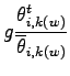 $\displaystyle g \frac{\theta_{i,k(w)}^{t}}{\overline{\theta}_{i,k(w)}}$