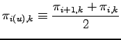 $\displaystyle \pi_{i(u),k} \equiv \frac{\pi_{i+1, k} + \pi_{i, k}}{2}$