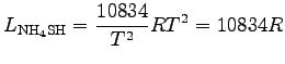 $\displaystyle L_{\rm NH_4SH} = \frac{10834}{T^2} {R T^{2}} = 10834 R$