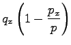 $\displaystyle q_{x} \left(1 - \frac{p_{x}}{p} \right)$
