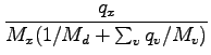 $\displaystyle \frac{q_{x}}{M_{x} (1/M_{d} + \sum_{v} q_{v}/M_{v})}$