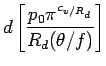 $\displaystyle d \left[
\frac{p_{0} \pi^{c_{v/R_{d}}}}{R_{d} (\theta/f)}
\right]$