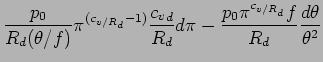 $\displaystyle \frac{p_{0}}{R_{d} (\theta/f) }
\pi^{(c_{v/R_{d}}-1)}
\frac{{c_{v...
..._{d}}
d\pi
-
\frac{p_{0} \pi^{c_{v/R_{d}}} f}{R_{d}}
\frac{d\theta}{\theta^{2}}$