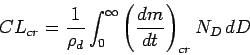 \begin{displaymath}
CL_{cr} = \frac{1}{\rho_{d}}\int _{0}^{\infty}\left(\DD{m}{t}\right)_{cr}
N_{D}\Dd D
\end{displaymath}