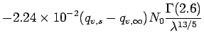 $\displaystyle - 2.24\times 10^{-2}(q_{v,s} -q_{v,\infty})
N_{0}\frac{\Gamma(2.6)}{\lambda ^{13/5}}$
