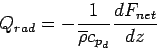 \begin{displaymath}
Q_{rad} = - \frac{1}{\overline{\rho}c_{p_{d}}}\DD{F_{net}}{z}
\end{displaymath}