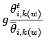 $\displaystyle g \frac{\theta_{i,k(w)}^{t}}{\overline{\theta}_{i,k(w)}}$