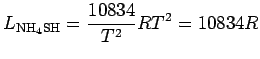 $\displaystyle L_{\rm NH_4SH} = \frac{10834}{T^2} {R T^{2}} = 10834 R$