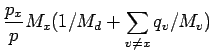 $\displaystyle \frac{p_{x}}{p} M_{x} (1/M_{d} + \sum_{v \neq x} q_{v}/M_{v})$
