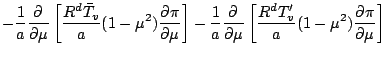 $\displaystyle - \frac{1}{a} \DP{}{\mu}
\left[ \frac{R^d \bar{T}_v}{a} ( 1-\mu^2...
...ac{1}{a} \DP{}{\mu}
\left[ \frac{R^d T'_v}{a} ( 1-\mu^2 ) \DP{\pi}{\mu} \right]$