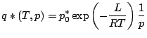 $\displaystyle q*(T, p) = p^{*}_{0} \exp \left( - \frac{L}{RT} \right) \frac{1}{p}$