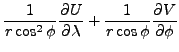 $\displaystyle \frac{1}{r \cos^2 \phi} \DP{U}{\lambda}
+ \frac{1}{r \cos \phi} \DP{V}{\phi}$
