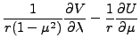 $\displaystyle \frac{1}{r (1-\mu^2)} \DP{V}{\lambda}
- \frac{1}{r} \DP{U}{\mu}$