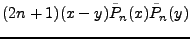$\displaystyle (2n+1)(x-y)\tilde{P}_n(x)\tilde{P}_n(y)$