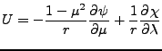 $\displaystyle U = - \frac{1-\mu^2}{r} \DP{\psi}{\mu}
+ \frac{1}{r} \DP{\chi}{\lambda}$