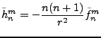 $\displaystyle \tilde{h}_n^m = -\frac{n(n+1)}{r^2} \tilde{f}_n^m$