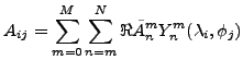 $\displaystyle A_{ij} = \sum_{m=0}^{M} \sum_{n=m}^{N}
\Re \tilde{A}_n^m Y_n^m(\lambda_i, \phi_j)$