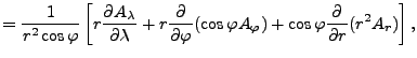 $\displaystyle = \frac{1}{r^2 \cos \varphi} \left[ r \DP{A_{\lambda}}{\lambda} +...
...arphi} ( \cos \varphi A_{\varphi}) + \cos \varphi \DP{}{r} ( r^2 A_r ) \right],$
