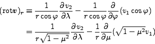 \begin{align*}\begin{split}(\mbox{rot} \Dvect{v})_r &\equiv \frac{1}{r \cos \var...
..._2}{\lambda} - \frac{1}{r} \DP{}{\mu}(\sqrt{1-\mu^2}v_1) \end{split}\end{align*}