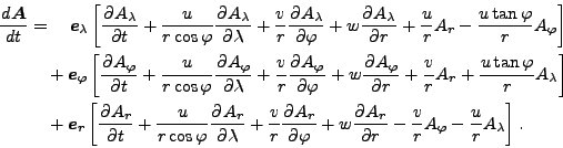 \begin{align*}\begin{split}\DD{\Dvect{A}}{t} & = \quad \Dvect{e}_{\lambda} \left...
...rac{v}{r} A_{\varphi} - \frac{u}{r} A_{\lambda} \right]. \end{split}\end{align*}