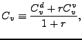 $\displaystyle C_v \equiv \frac{ C_v^d + r C_v^v }{ 1+r },
$